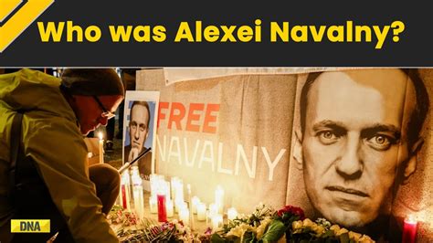 Who was Alexei Navalny and what did he say of Russia, Putin and death.